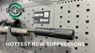 Hottest New Suppressors | SHOT Show 2026
