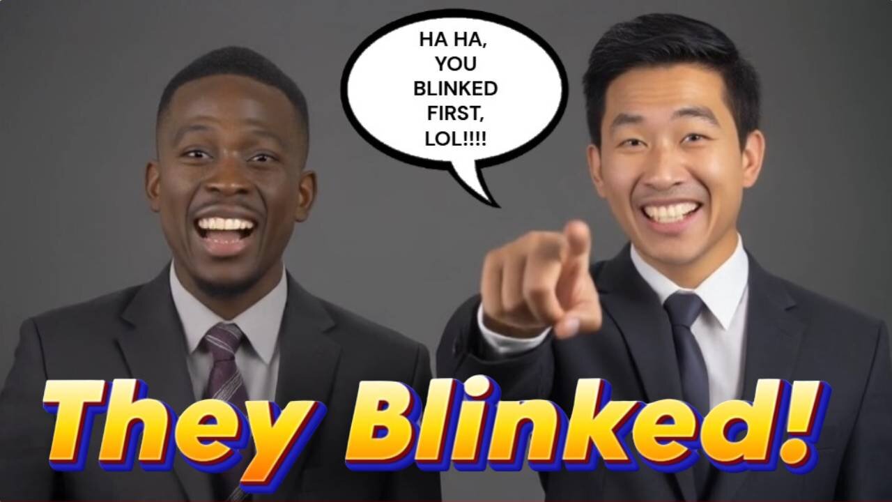 They Blinked!