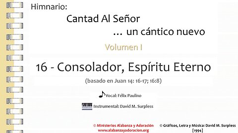 Himnario: Cantad al Señor...un cántico nuevo | Vol. 1 | 16 Consolador, Espíritu Eterno (Vocal)