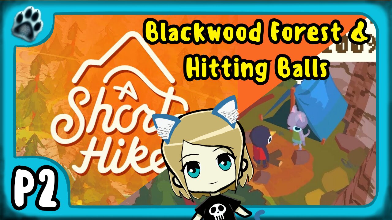 A Short Hike P2 | Blackwood Forest & Hitting Balls