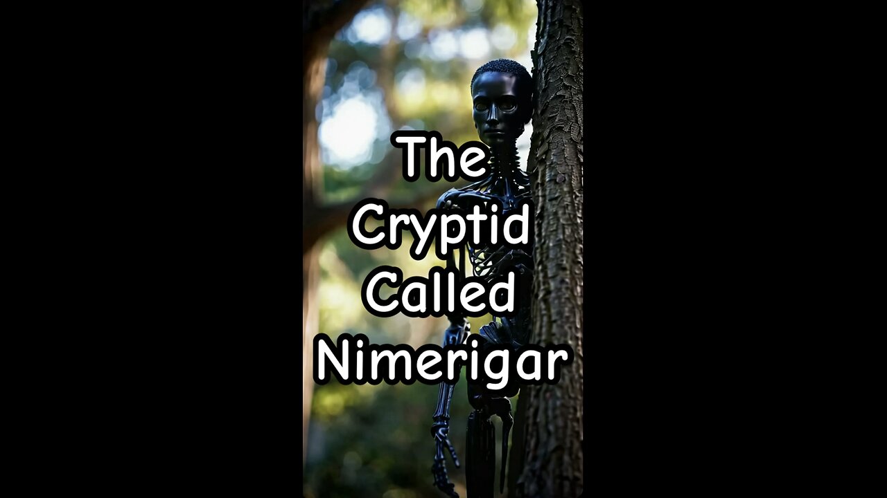 The cryptid called the Nimerigar.