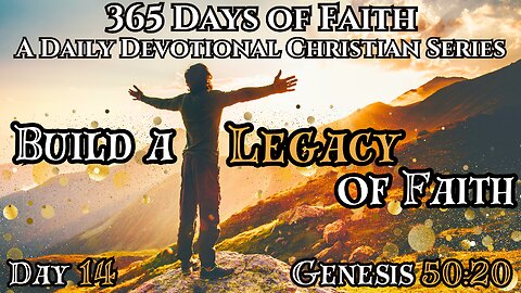 365 Days of Faith: Daily Devotional | Joseph's Legacy -Genesis 50:20 Verse of The Day & Prayer