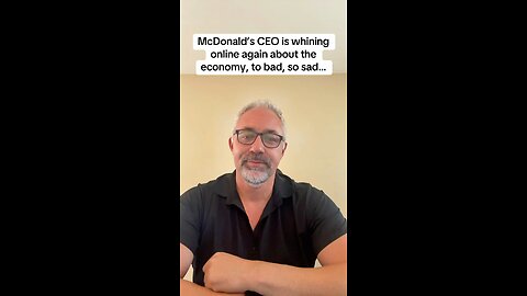 McDonald’s CEO Whining Again