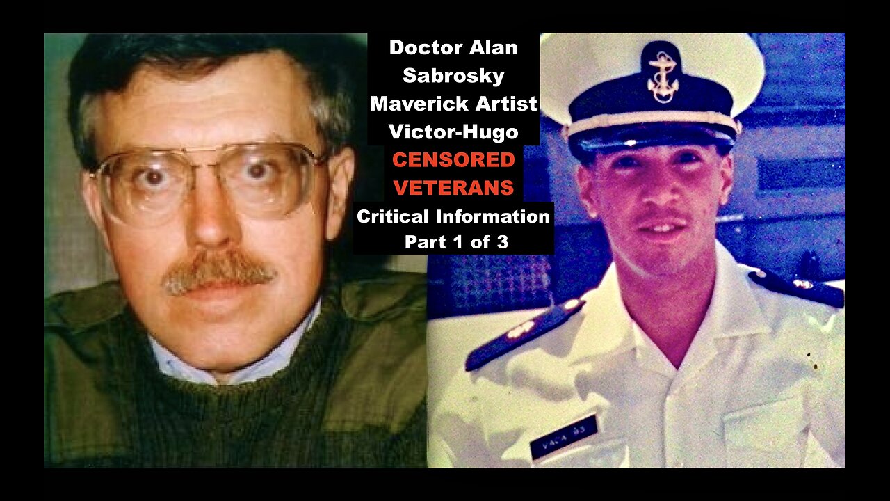 CENSORED MARINE NAVY VETERANS Doctor Alan Sabrosky VictorHugo Share Critical Information Part 1 of 3