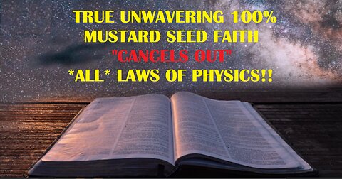 PART 1: "100% UNWAVERING FAITH IN THE TRUTH CANCELS OUT *ALL* LAWS OF PHYSICS!!!
