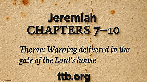Jeremiah Chapters 7-10 (Bible Study)