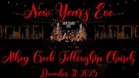 New Year's Eve Celebration at Athey Creek Christian Fellowship - Pastor Brett - 12.31.2025