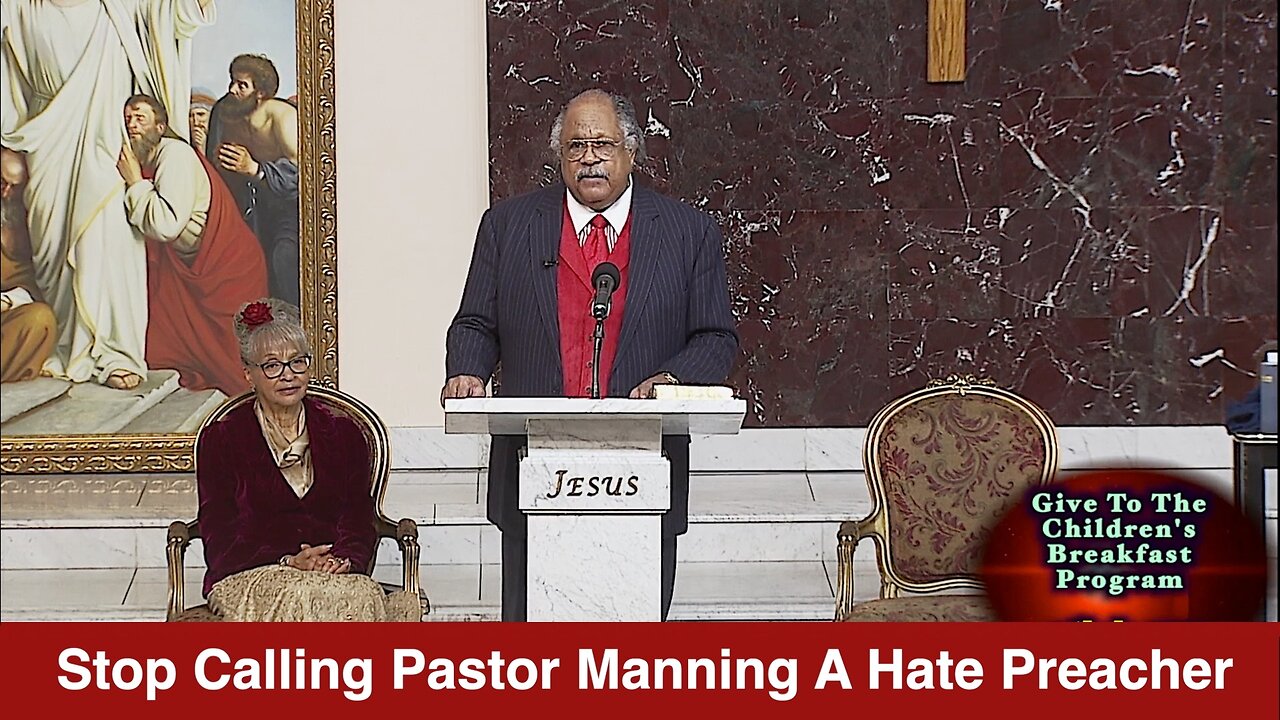 Stop Calling Pastor Manning A Hate Preacher