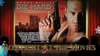 Christmas Bossfight At the Movies - Die Hard (1988)