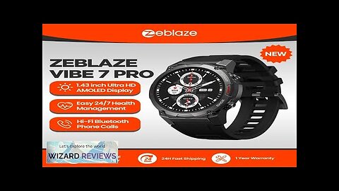 Zeblaze VIBE 7 PRO Smart Watch 1.43'' AMOLED Display Make/Receive Phone Calls Review