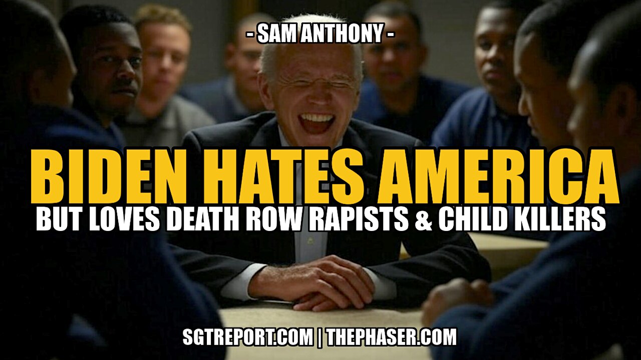 BIDEN HATES AMERICA BUT LOVES DEATH ROW RAPISTS & CHILD KILLERS