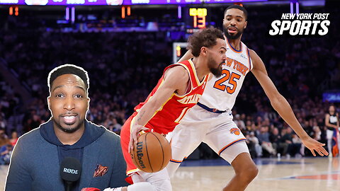 Dexter Henry breaks down Knicks win over Hawks