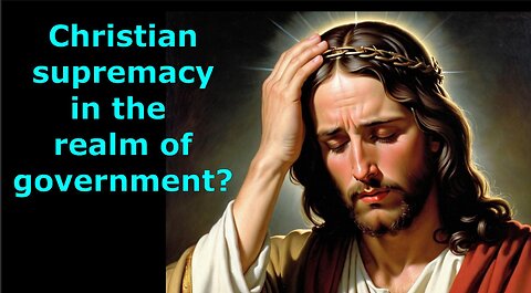 Christian supremacy in the realm of government?