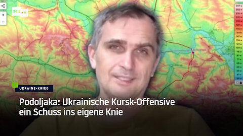 Podoljaka: Ukrainische Kursk-Offensive ein Schuss ins eigene Knie