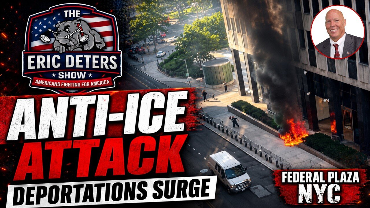 Anti ICE Attack Targets Federal Plaza As Deportations Surge | Eric Deters Show