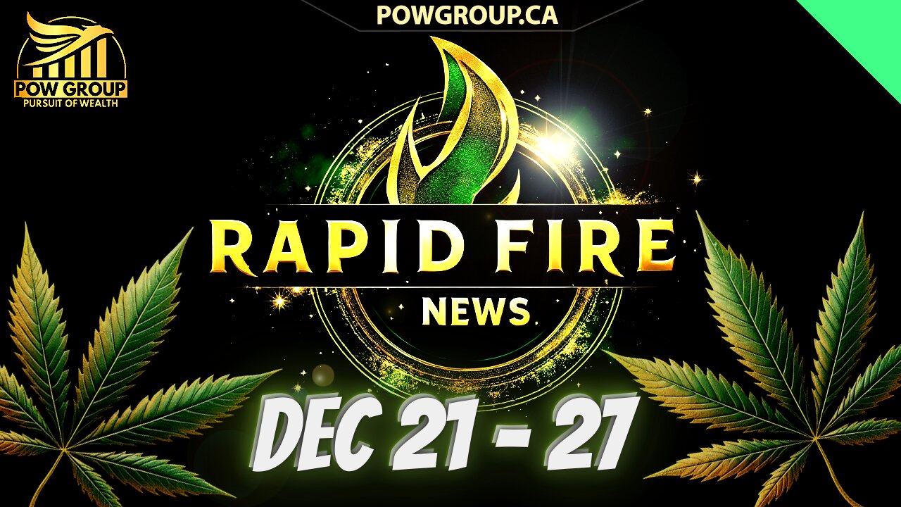 Cannabis News Weekly Recap & Rapid Fire Updates (December 21 - 27, 2024)