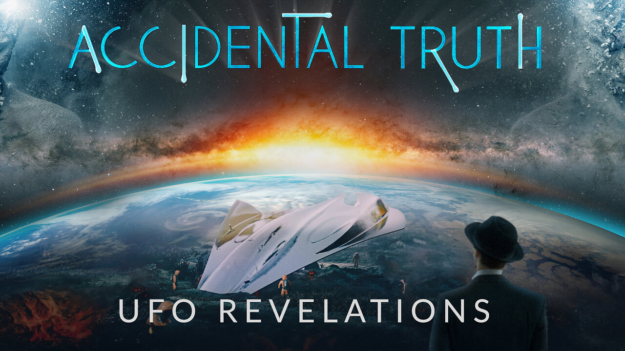 Accidental Truth: UFO Revelations (2023)documentary