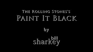 Paint It Black - Rolling Stones, The (cover-live by Bill Sharkey)