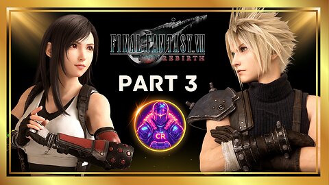 Final Fantasy 7 Rebirth Playthrough Part 3