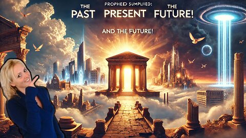 The Past, the Present, and the Future! Seals of Revelation.