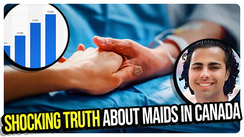 SHOCKING Reality of Euthanasia in Canada: From Terminally ill to "Mature Minors" to ORGAN HARVESTING