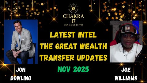 Jon Dowling & Joe Williams Discuss Military Intel, Financial Updates Nov 2025