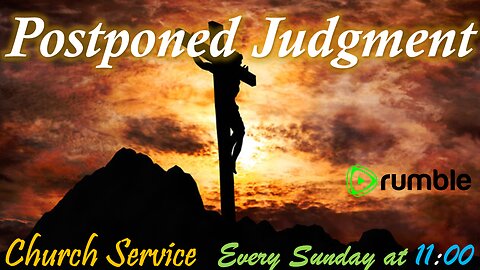 Postponed Judgment - A Potter's house Church service