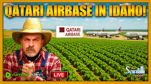 TRUMP SELLS OUT TO THE MUSLIMS & ALLOWS QATAR TO HAVE MILITARY AIRBASE IN IDAHO | THE SANTILLI REPORT 10.10.25 4PM