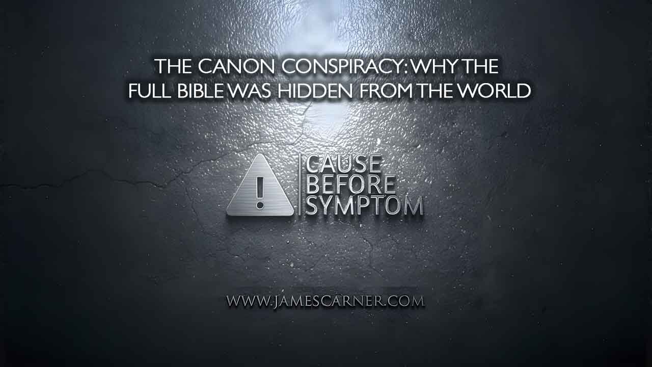 The Canon Conspiracy: Why the Full Bible Was Hidden from the World