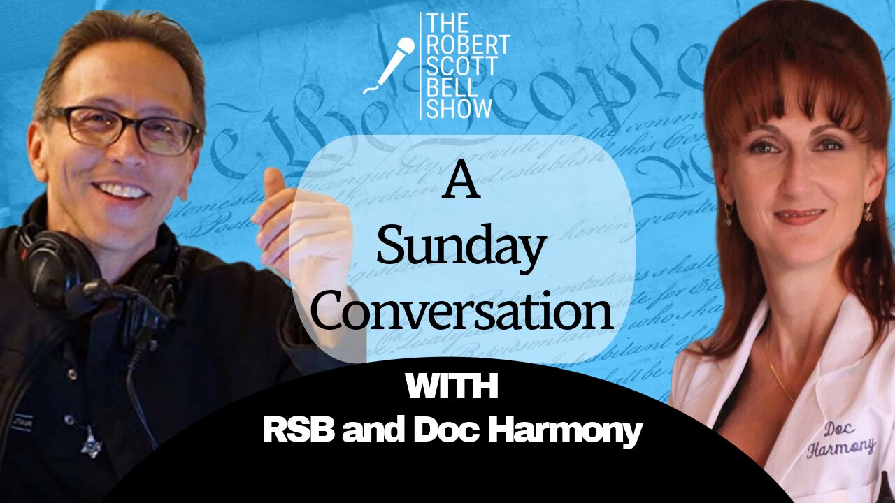 ENCORE! A Sunday Conversation with Doc Harmony – Sovereignty, Faith, and Family - The RSB Show 11-30-25