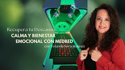 RECUPERA TU DESCANSO_ TU CALMA Y BIENESTAR EMOCIONAL CON MEDBED con Yolanda Soria