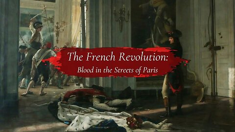 The French Revolution: Blood In The Streets Of Paris by Asha Logos