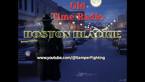 Old Time Radio show/Boston Blackie, The Larry Brown Case.