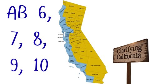 AB 6, 7, 8, 9, 10 - Clarifying California Ep. 3