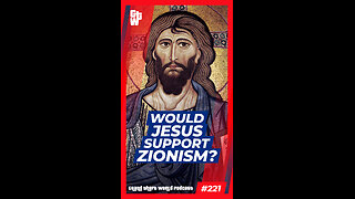 Would Jesus Support Zionism? | #GrandTheftWorld 221 (Short)