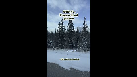 SADQA, From a dead person.....