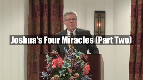 Joshua's Four Miracles (Part Two)