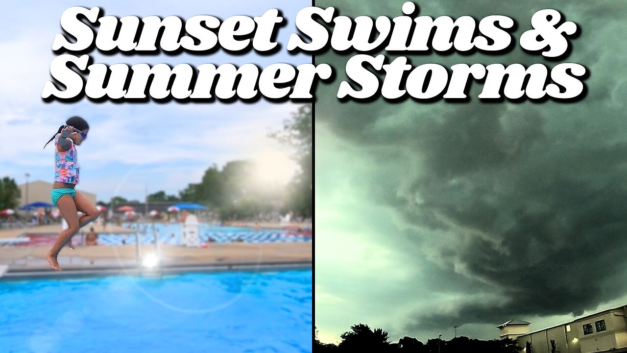 Summer Storms & Sunset Swims