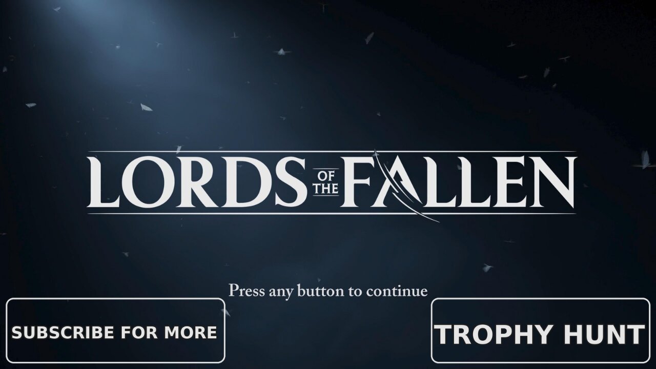 Lords of the Fallen A Trophy Hunters Journey Part 3