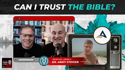[PODCAST] Can I Trust the Bible? with Dr. Andy Steiger @ApologeticsCanada ​