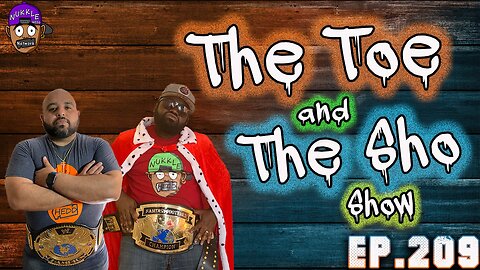 The Toe and the Sho, Show Ep209 - Talk Show- how bad are men? that women don't want sex #life