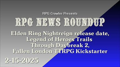 RPG News Roundup (2-15-2025)