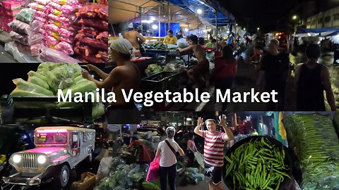Exploring Metro Manila’s Night Vegetable Market | Rizal Avenue & Quiapo Local Life 🇵🇭