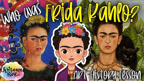 Frida Kahlo: The Selfie Queen - At Home Art History Lesson for Homeschools and Classrooms