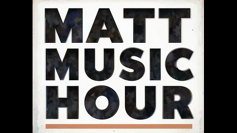 MattTaylorTV! Music Hour#10