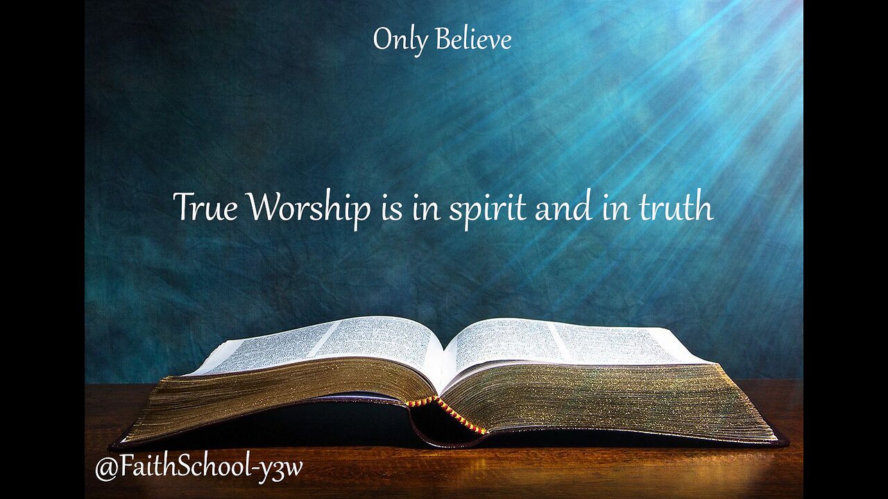 True Worship is in spirit and truth