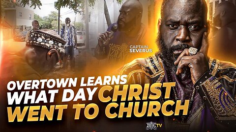 Overtown Shocked to Learn Christ Didn’t Worship on Sunday!