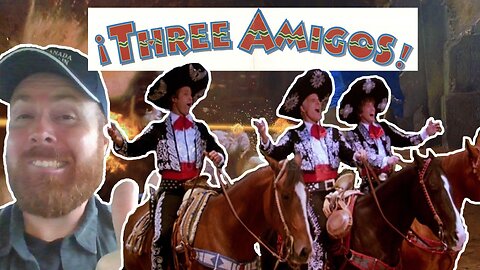 #3 Before Movies Sucked! - ¡Three Amigos!