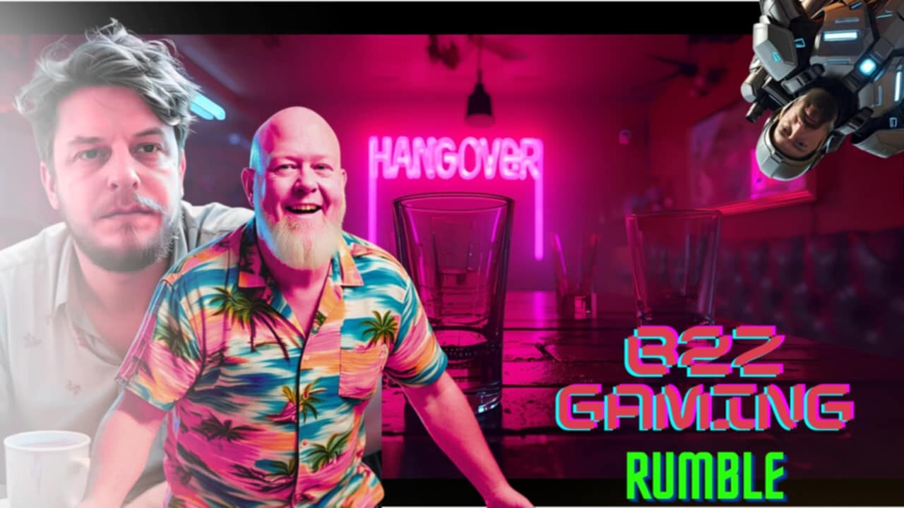 Not Hung Over... | B2Z Gaming