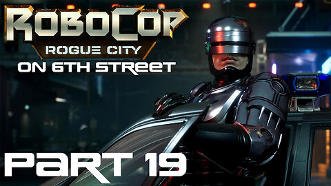 Robocop: Rogue City on 6th Street Part 19